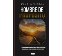 Hombre de Propósito: “Yo soy un Hombre de Propósito: primero trabajo mi ser, después ordeno mi hacer, y como consecuencia construyo mi tener.”