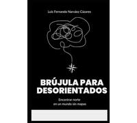 Hombre en busca de sentido Brújula para Desorientados