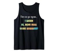 Hombre Escuela de verano divertida, aquí vamos otra vez, quiero decir Hola Camiseta sin Mangas