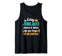 Hombre Estoy Jubilado Ahora el único Jefe Que Tengo es mi Esposa Camiseta sin Mangas