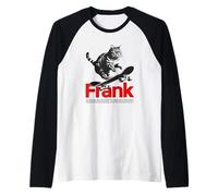 Hombre FRANK - hermoso nombre de niño con gato y monopatín Camiseta Manga Raglan