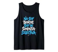 Hombre Frases Divertidas Hombre No Soy Borde de Simpatia Selectiva Camiseta sin Mangas