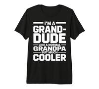 Hombre Grand-Dude Like a Grandpa Only Cooler Hip Grandfather Camiseta Premium