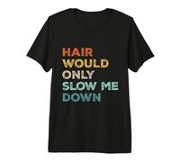 Hombre Hair Would Only Slow Me Down Retro Corredor Calvo Camiseta Premium