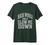 Hombre Hair Would Only Slow Me Down Vintage Corredor Calvo Camiseta Premium