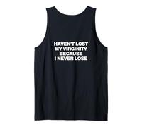 Hombre Haven't Lost My Virginity Because I Never Lose Camiseta sin Mangas