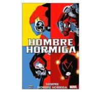 Hombre Hormiga. Siempre Hombre Hormiga (100% MARVEL)