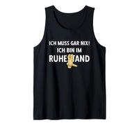 Hombre Hostales en Ich Muss Gar Nix! Ich Bin Im Ruhestand Rente Camiseta sin Mangas