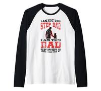 Hombre I Am Not The Step Dad I Am The Dad That Stepped Up Camiseta Manga Raglan