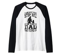 Hombre I Am Not The Step Dad I Am The Dad That Stepped Up Camiseta Manga Raglan