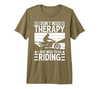 Hombre I Don't Need Therapy I Just Need To Go Riding - Motorcycle Camiseta Premium