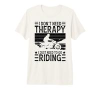 Hombre I Don't Need Therapy I Just Need To Go Riding - Motorcycle Camiseta Premium