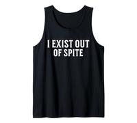 Hombre I Exist out of Spite Funny Sarcástico Humor Diciendo Hombres Niños Camiseta sin Mangas