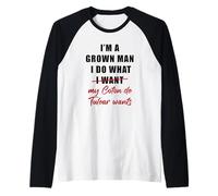 Hombre I'm a Grown Man I Do What... My Coton de Tulear Wants Humor Camiseta Manga Raglan