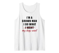 Hombre I'm a Grown Man I Do What... My Dogs Want Humor Camiseta sin Mangas