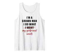 Hombre I'm a Grown Man I Do What... My Girlfriend Wants Humor Camiseta sin Mangas