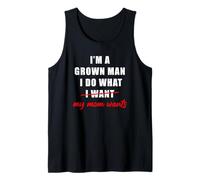 Hombre I'm a Grown Man I Do What... My Mom Wants Humor Camiseta sin Mangas