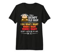 Hombre I'm A Grumpy Old Man I Do What I Want When I Want Funny Camiseta Premium