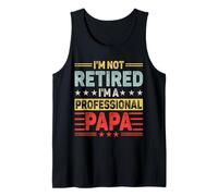 Hombre I'm Not Retired A Professional Papa Funny Retro Día del Padre Camiseta sin Mangas