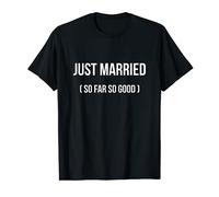 Hombre Just Married So Far So Good - Divertido despedida de soltero Camiseta