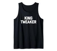 Hombre King Tweaker - Divertido Dicho sarcástico Novedad Chicos Hombres geniales Camiseta sin Mangas