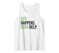 Hombre Life Happens ,Dogs Help. Funny Dog Lovers, Dog Mom and Dad Camiseta sin Mangas