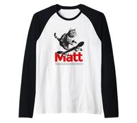 Hombre MATT - hermoso nombre de niño con gato y monopatín Camiseta Manga Raglan