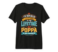 Hombre Me han Llamado Muchos Nombres, Pero Poppa es mi Favorita Camiseta Premium