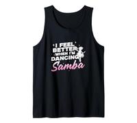 Hombre Me Siento Mejor Cuando Estoy Bailando Samba Funny Samba Bailarines Camiseta sin Mangas