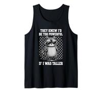Hombre Meme Divertido de Mapache Demasiado poderoso si Fuera más Alto Humor Camiseta sin Mangas