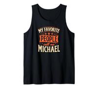 Hombre Mi Gente Favorita me Llama Michael Nombre Personalizado Camiseta sin Mangas
