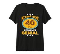 Hombre Mi Papa Tiene 40 Anos El Es Genial Cumpleanos Hombre Regalo Camiseta Premium