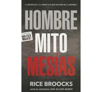 Hombre Mito Mesías: La Respuesta a la Pregunta Más Grande de la Historia