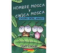 Hombre Mosca y Chica Mosca: Caceria entre amigos (Fly Guy and Fly Girl: Friendly Frenzy)