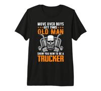Hombre Move Over Boys Let This Old Man Trucker Funny Truck Driver Camiseta Premium