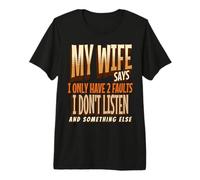 Hombre My Wife Says I Only Have 2 Faults Retro Vintage Husband tee Camiseta Premium