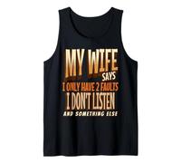 Hombre My Wife Says I Only Have 2 Faults Retro Vintage Husband tee Camiseta sin Mangas