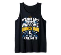 Hombre No es fácil ser un papá de Baile increíble, Pero aquí Estoy Camiseta sin Mangas