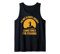 Hombre No Siempre Estoy gruñón a Veces Estoy pescando: Pescador Divertido Camiseta sin Mangas