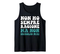 Hombre Non Ho Sempre Razione ma Non sbaglio MAI ma Non Ho MAI torto Camiseta sin Mangas
