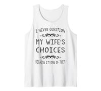 Hombre Nunca cuestiono Las Elecciones de mi Esposa Matrimonio Humor Camiseta sin Mangas