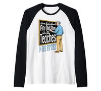 Hombre Nunca Subestimes a un Anciano Sigue enseñando a un Profesor Camiseta Manga Raglan