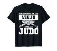 Hombre Nunca Subestimes A Un Viejo Que Hace Judo Camiseta