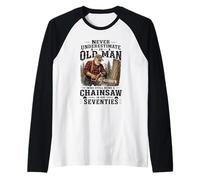 Hombre Nunca Subestimes una Motosierra de Viejos Setenta años Camiseta Manga Raglan