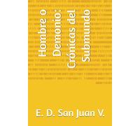 Hombre o Demonio: Crónicas del Submundo (Cronicas de los Indignos)
