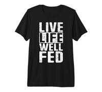 Hombre Papá BOD Big Belly Vive la Vida Bien Alimentado Papá Físico Camiseta Premium