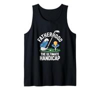Hombre Paternidad El último handicap divertido papá broma papá padre Camiseta sin Mangas