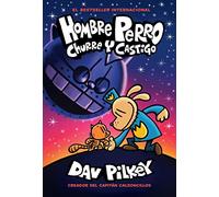 Hombre Perro: Churre Y Castigo (Dog Man: Grime and Punishment): Volume 9