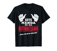 Hombre Regalo Divertido Hombre divorciados Separados Humor Divorcio Camiseta