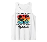 Hombre Retired 2024 Not My Problem Anymore - Funny Retirement 2024 Camiseta sin Mangas